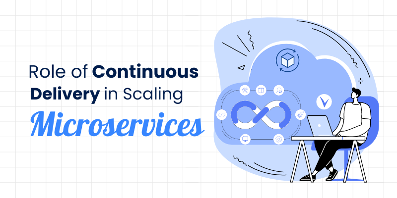 Why is Continuous Delivery Essential for Scaling Microservices?