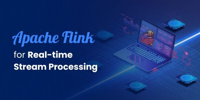 Apache Flink for Real-time Stream Processing