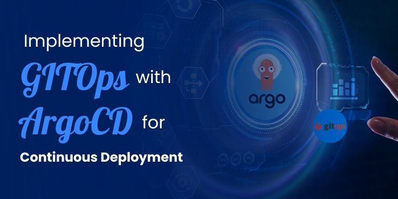 Implementing GitOps with ArgoCD