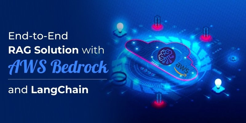 End-to-End RAG Solution with AWS Bedrock and LangChain