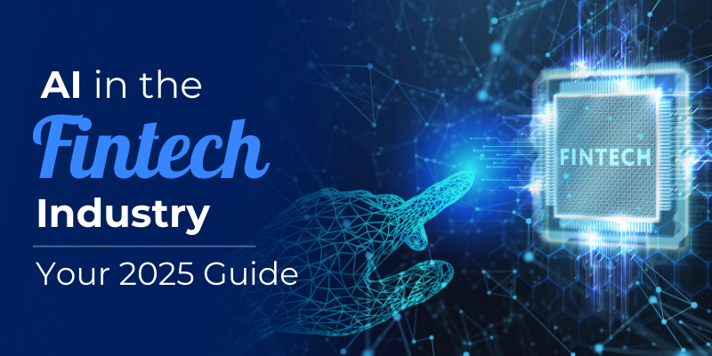 AI in the Fintech Industry: Your 2025 Guide