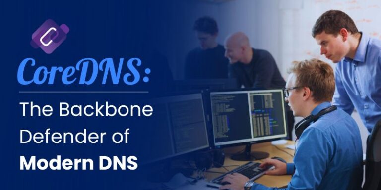 CoreDNS The Backbone Defender of Modern DNS