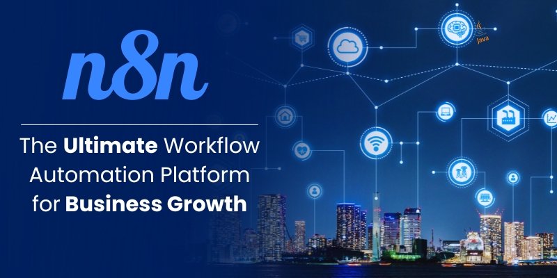 Streamline Your Business with n8n: The Ultimate Workflow Automation Platform