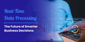 Real-Time Data Processing