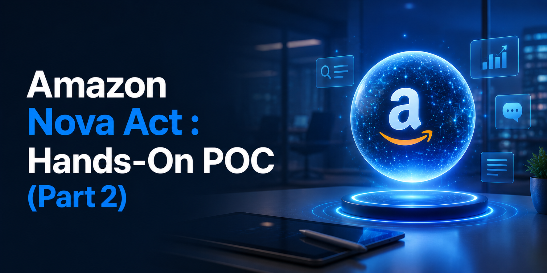 Amazon Nova Act Hands-On POC (Part 2)