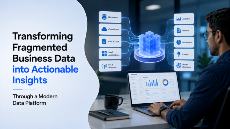 Fragmented Business Data into Actionable Insights Through a Modern Data Platform